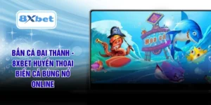 Bắn Cá Đại Thánh - 8XBET Huyền Thoại Biển Cả Bùng Nổ Online