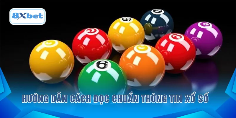 Hướng dẫn cách đọc chuẩn thông tin xổ số