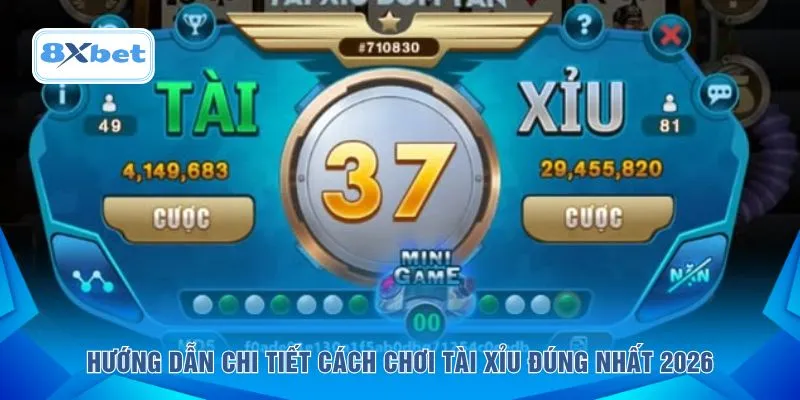 Hướng dẫn chi tiết cách chơi tài xỉu đúng nhất 2026