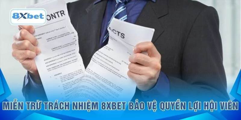 Miễn trừ trách nhiệm 8XBET bảo vệ quyền lợi hội viên