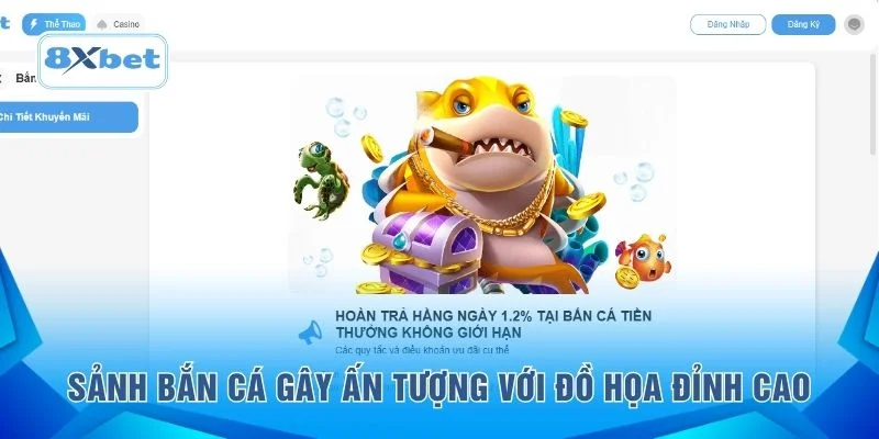 Sảnh bắn cá gây ấn tượng với đồ họa đỉnh cao