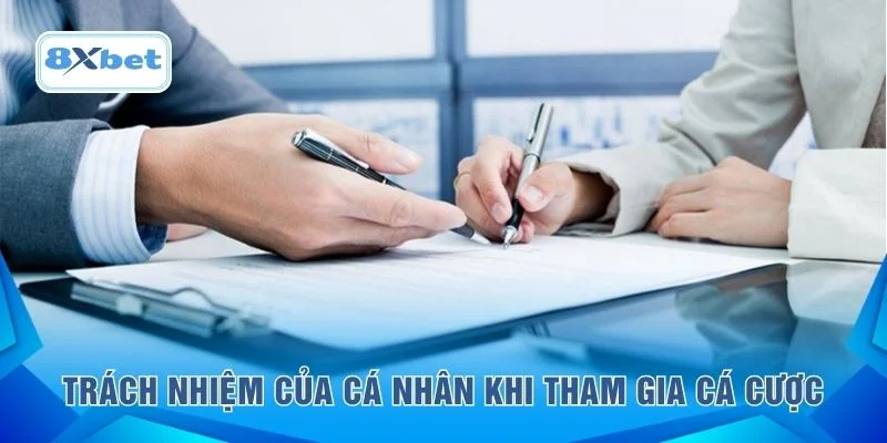 Trách nhiệm của cá nhân khi tham gia cá cược