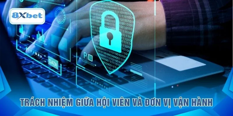 Trách nhiệm giữa hội viên và đơn vị vận hành