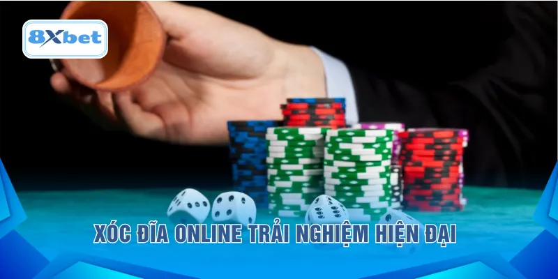 Xóc đĩa online trải nghiệm hiện đại